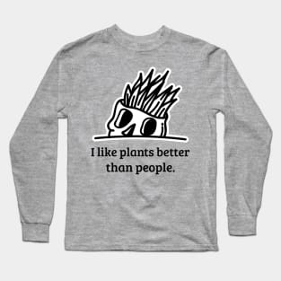 I like plants better than people - black Long Sleeve T-Shirt